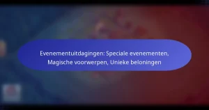 Read more about the article Evenementuitdagingen: Speciale evenementen, Magische voorwerpen, Unieke beloningen