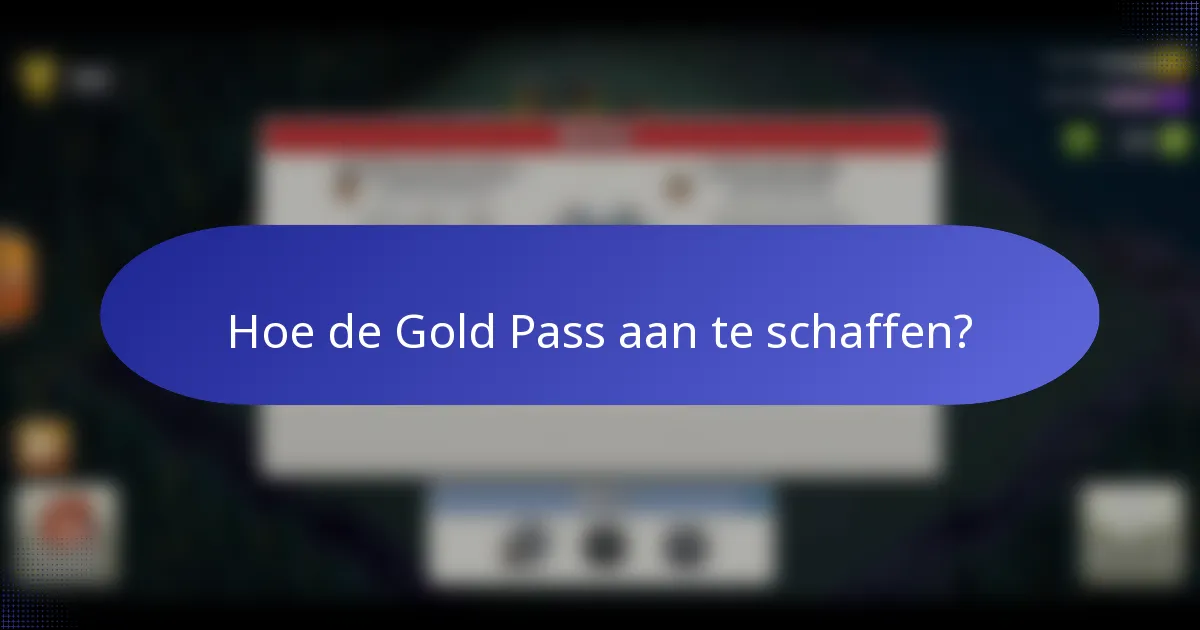 Hoe de Gold Pass aan te schaffen?