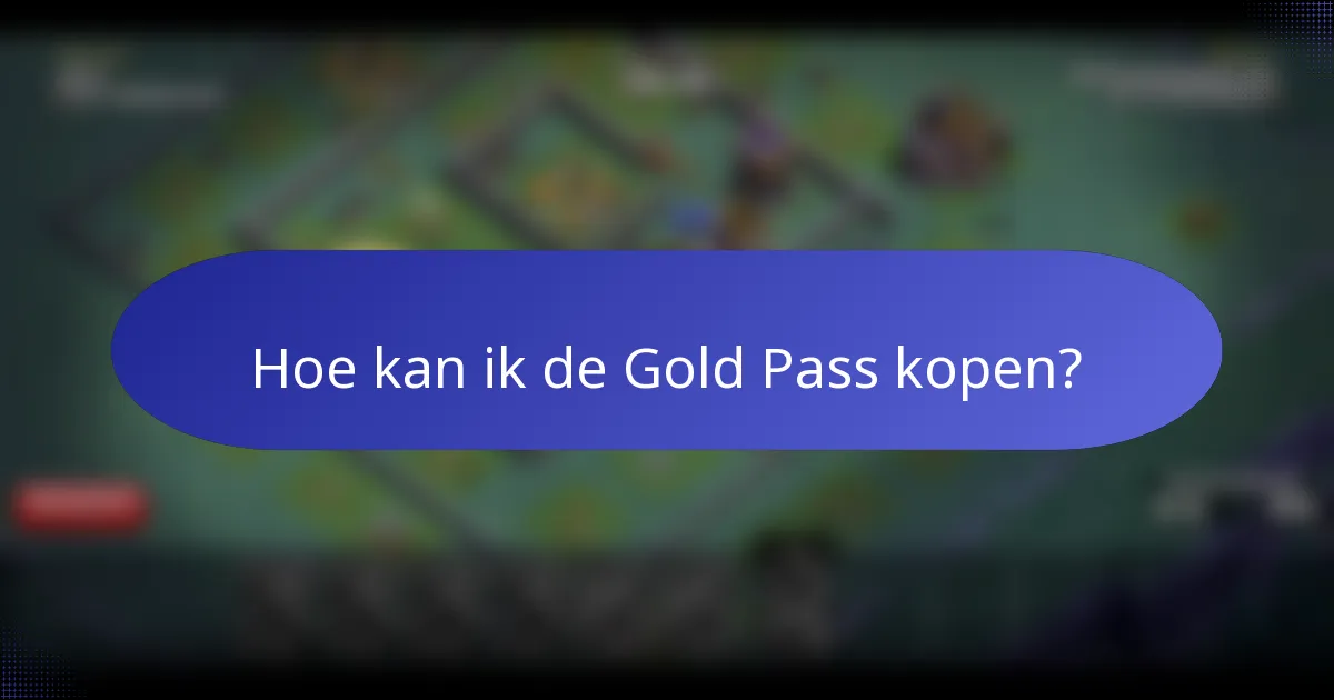 Hoe kan ik de Gold Pass kopen?