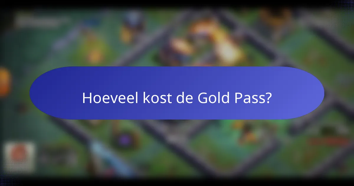 Hoeveel kost de Gold Pass?