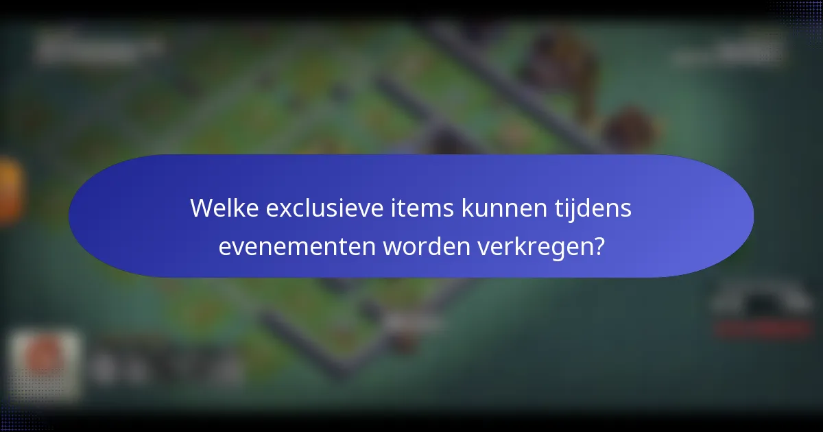 Welke exclusieve items kunnen tijdens evenementen worden verkregen?