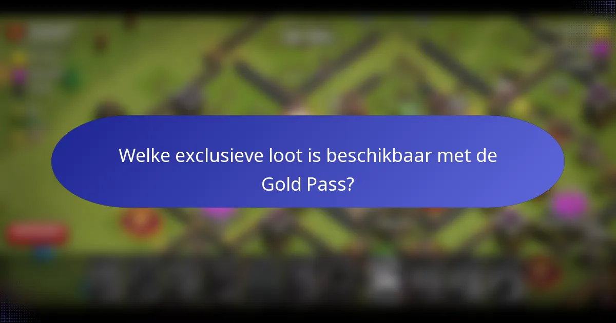 Welke exclusieve loot is beschikbaar met de Gold Pass?