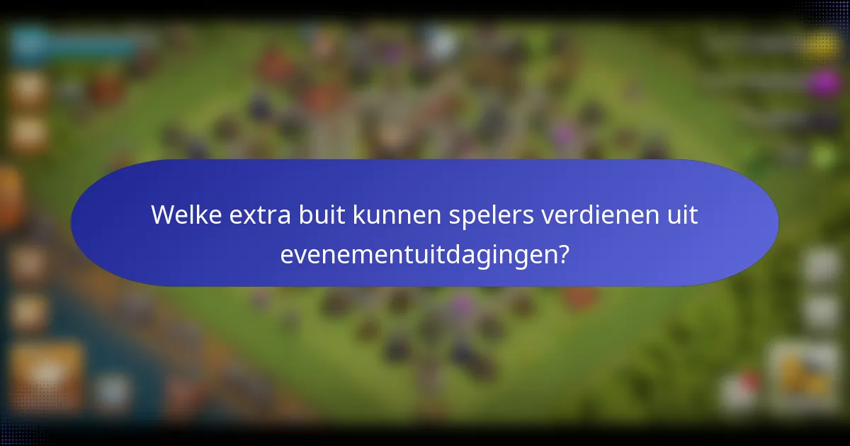 Welke extra buit kunnen spelers verdienen uit evenementuitdagingen?