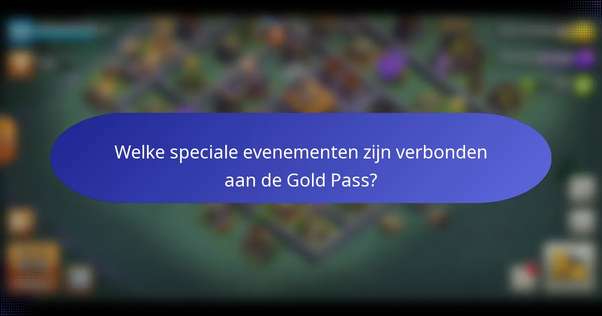 Welke speciale evenementen zijn verbonden aan de Gold Pass?