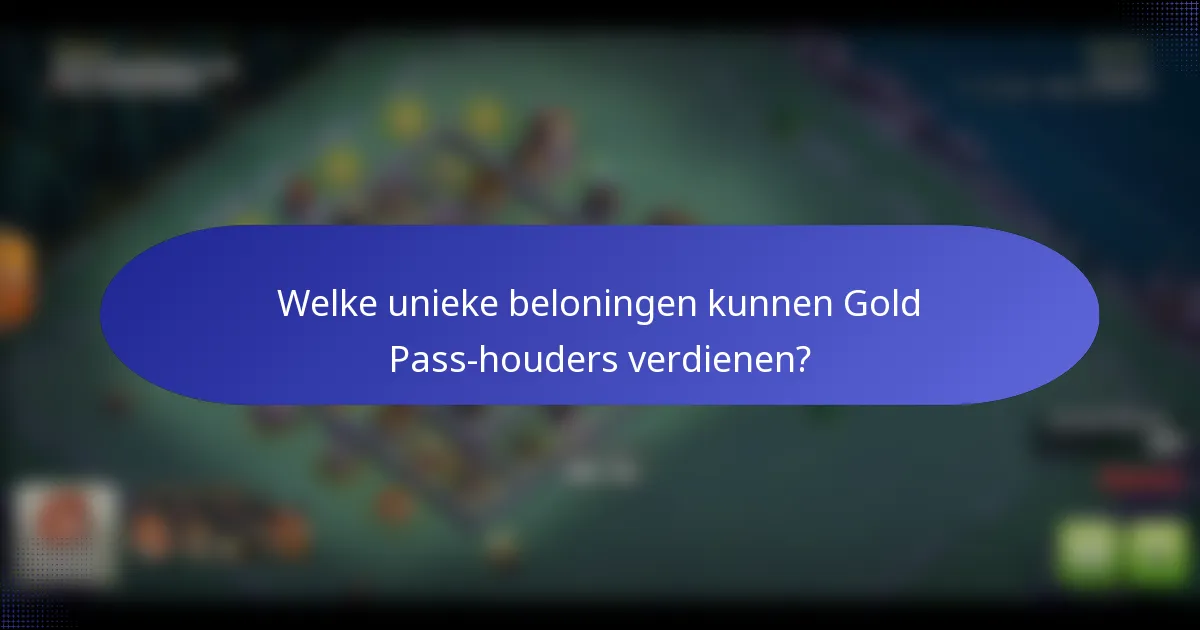 Welke unieke beloningen kunnen Gold Pass-houders verdienen?