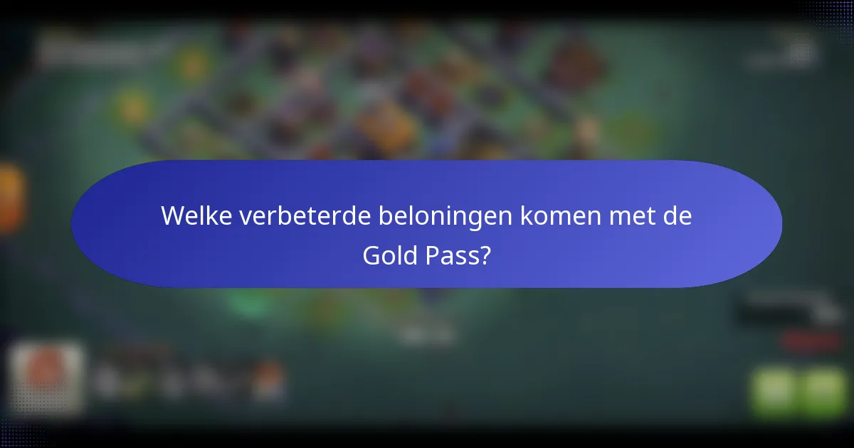Welke verbeterde beloningen komen met de Gold Pass?